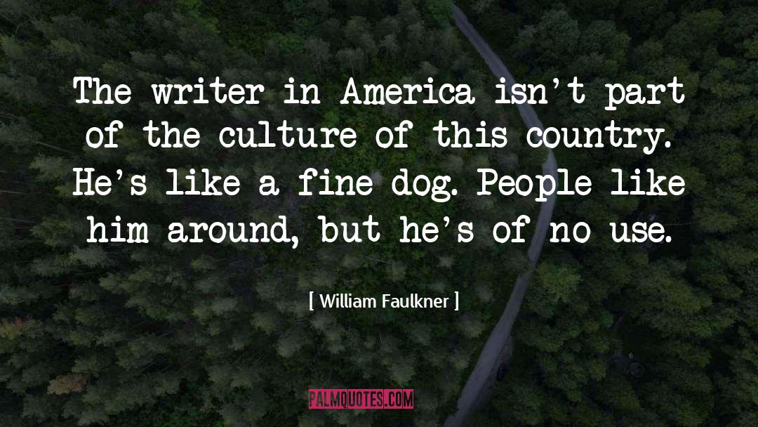 Civilization Of America quotes by William Faulkner