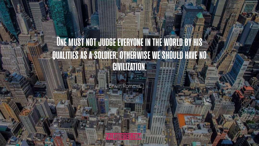 Civilization quotes by Erwin Rommel