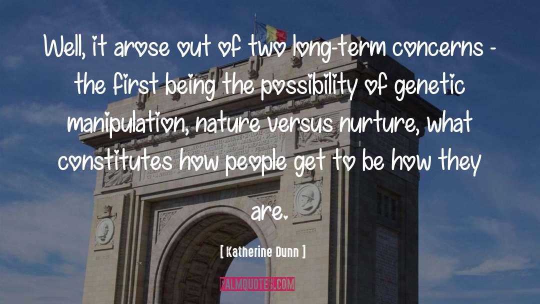 Civilization Vs Nature quotes by Katherine Dunn