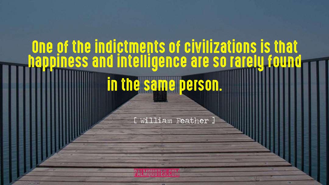 Civilizations quotes by William Feather