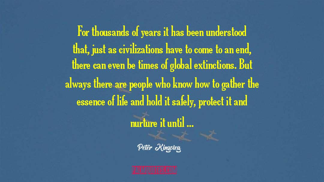 Civilizations quotes by Peter Kingsley