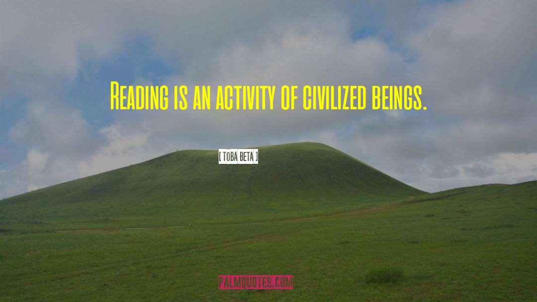 Civilized Beings quotes by Toba Beta