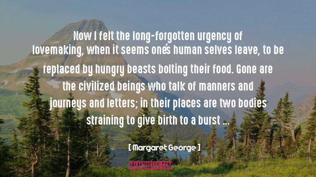 Civilized Beings quotes by Margaret George