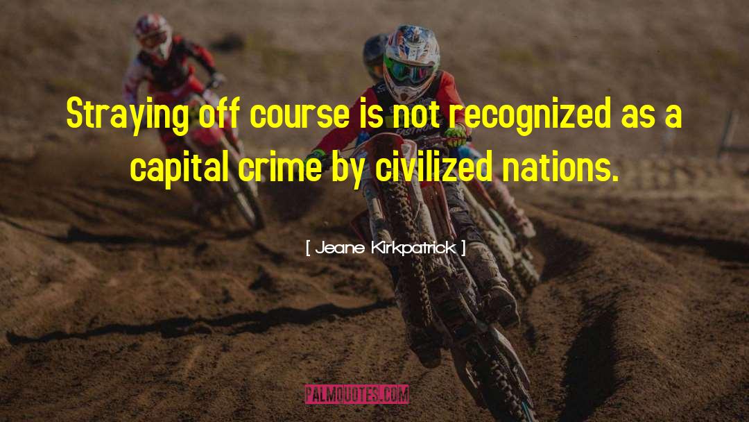 Civilized Nations quotes by Jeane Kirkpatrick