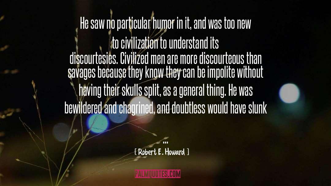 Civilized quotes by Robert E. Howard