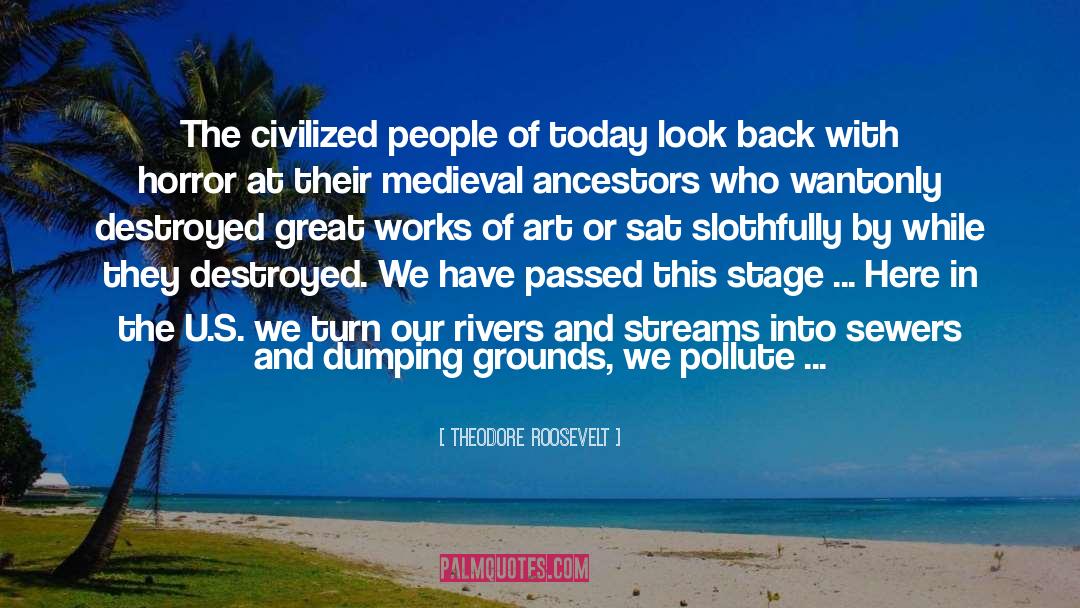 Civilized quotes by Theodore Roosevelt