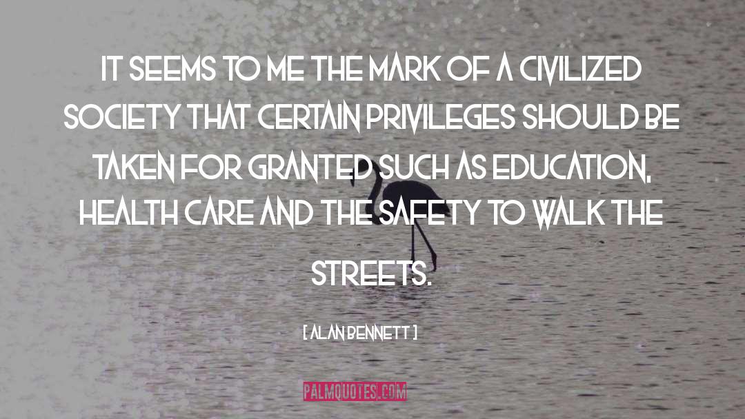 Civilized Society quotes by Alan Bennett
