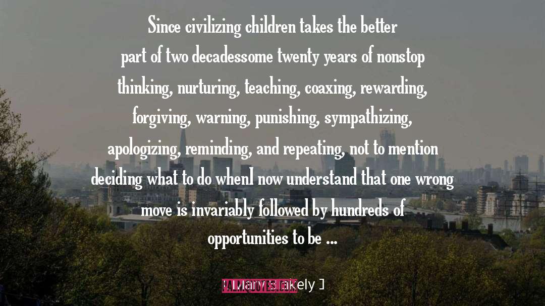 Civilizing Synonyms quotes by Mary Blakely