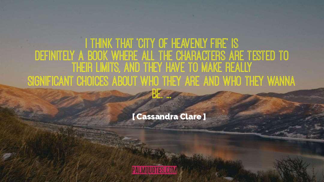 Ciyt Oh Heavenly Fire quotes by Cassandra Clare