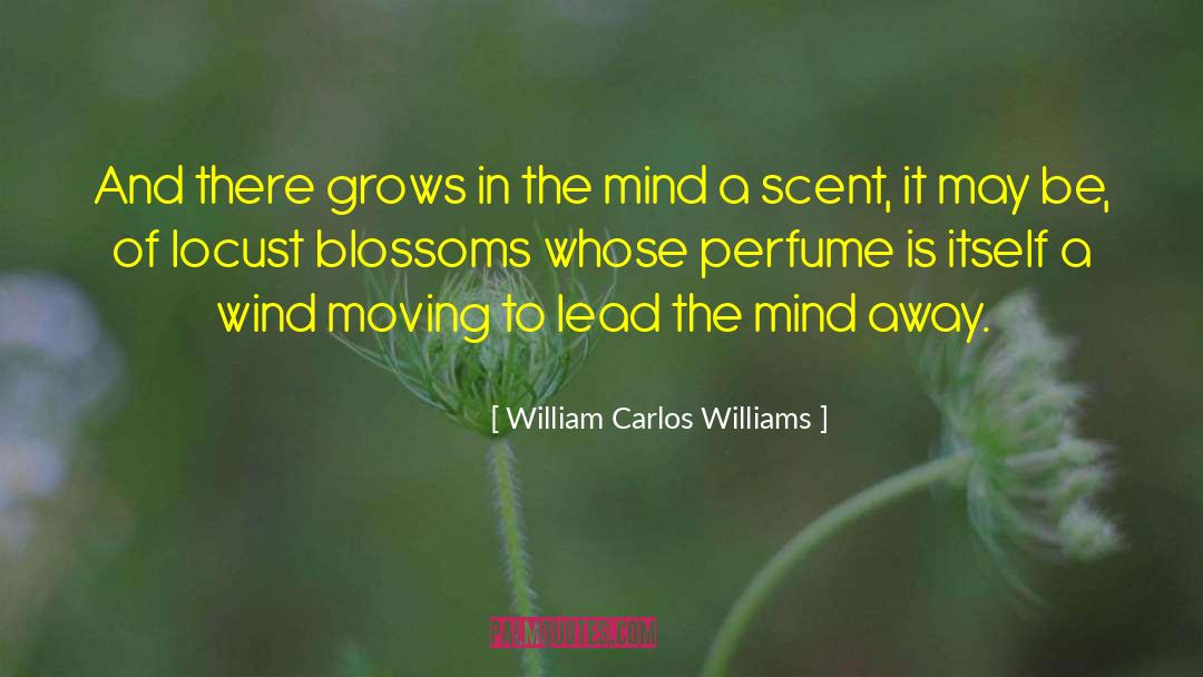 Ck1 Perfume quotes by William Carlos Williams
