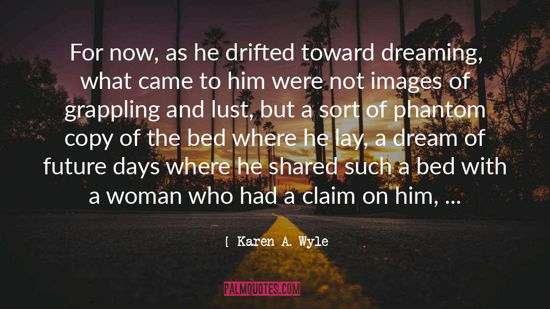 Claim On quotes by Karen A. Wyle