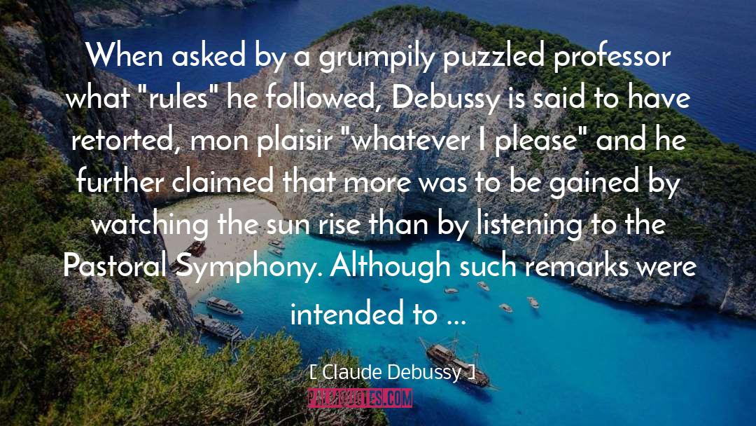 Claimed quotes by Claude Debussy