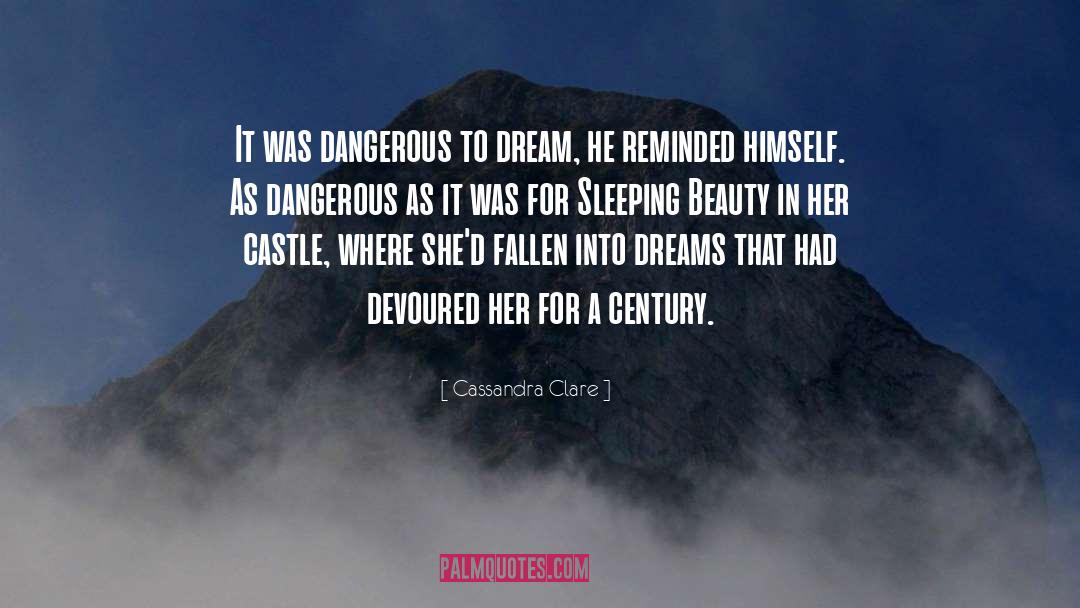 Claiming Of Sleeping Beauty quotes by Cassandra Clare