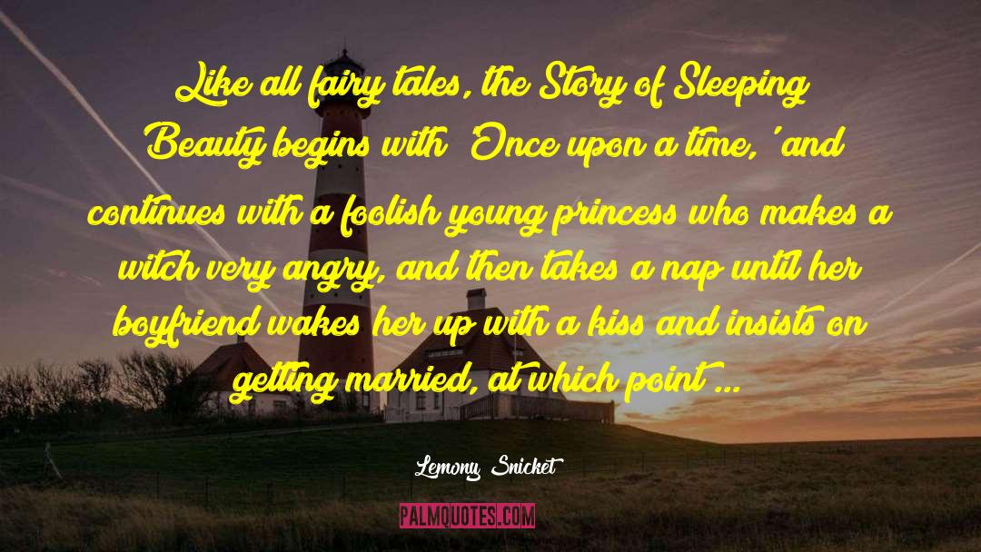 Claiming Of Sleeping Beauty quotes by Lemony Snicket