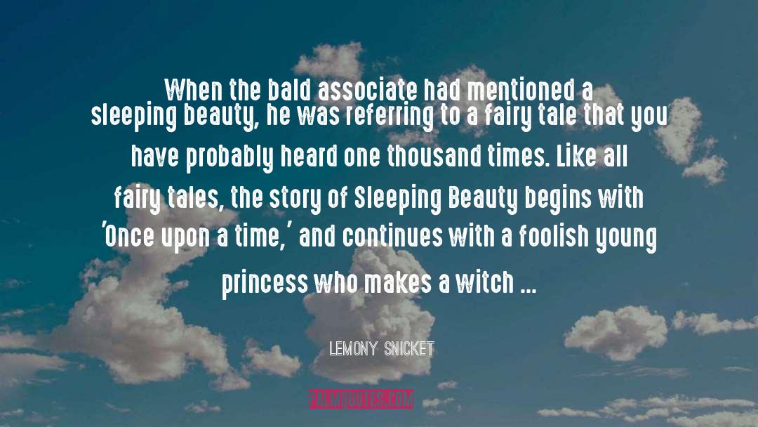 Claiming Of Sleeping Beauty quotes by Lemony Snicket