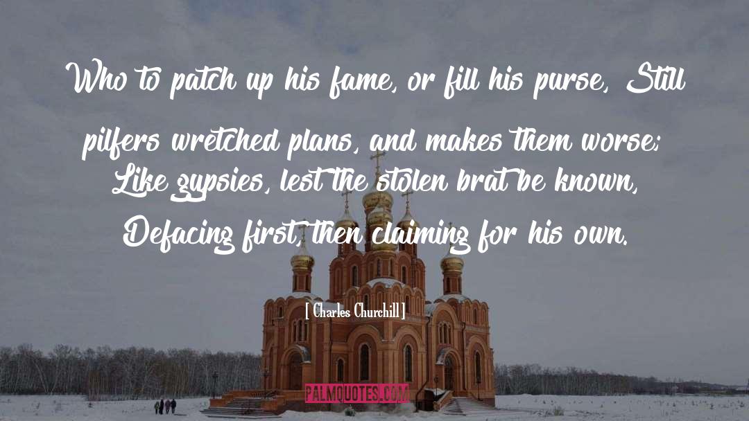 Claiming quotes by Charles Churchill