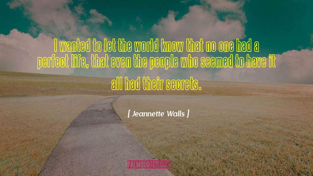 Claiming To Be Perfect People quotes by Jeannette Walls