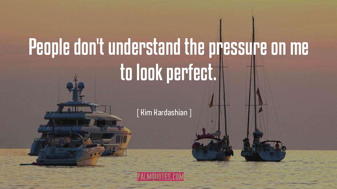 Claiming To Be Perfect People quotes by Kim Kardashian