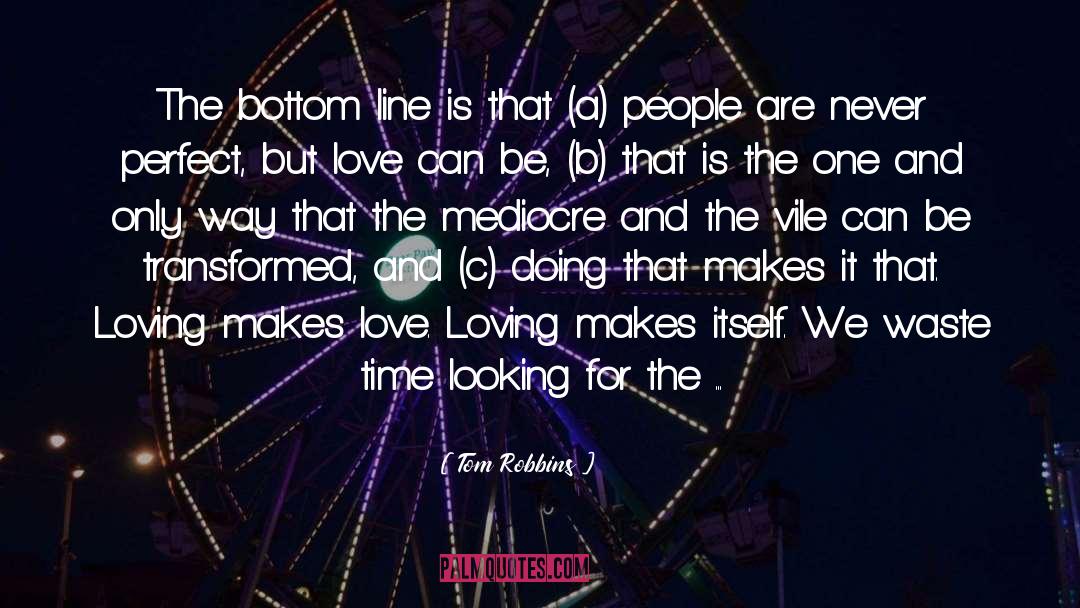 Claiming To Be Perfect People quotes by Tom Robbins