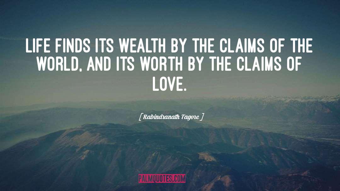 Claims quotes by Rabindranath Tagore