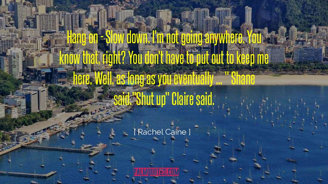 Claire And Shane quotes by Rachel Caine