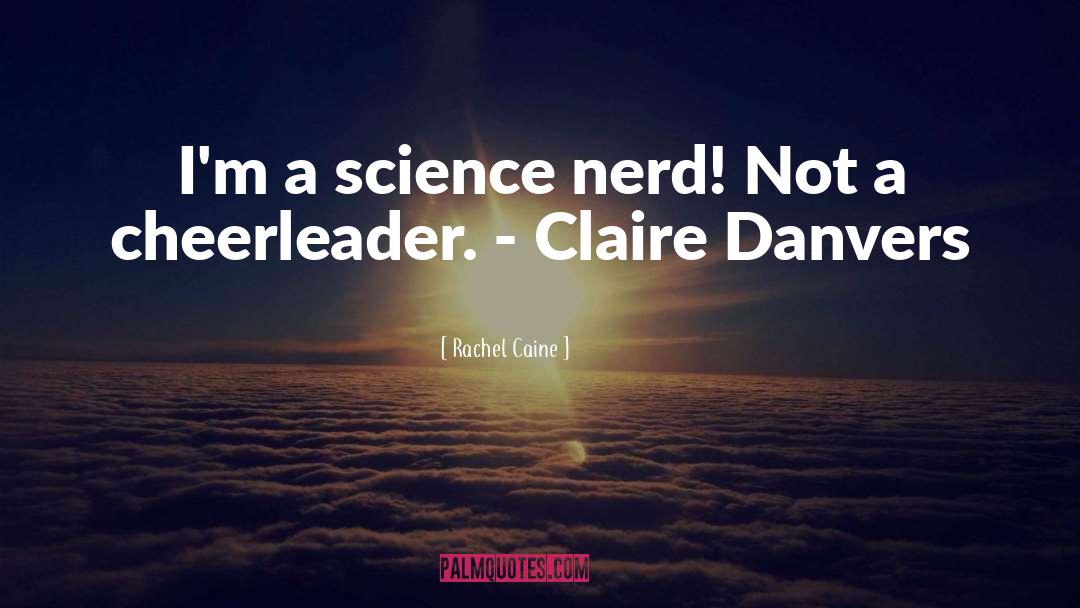 Claire Danvers quotes by Rachel Caine