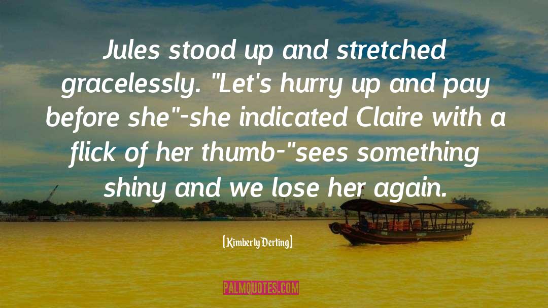 Claire Fraser quotes by Kimberly Derting