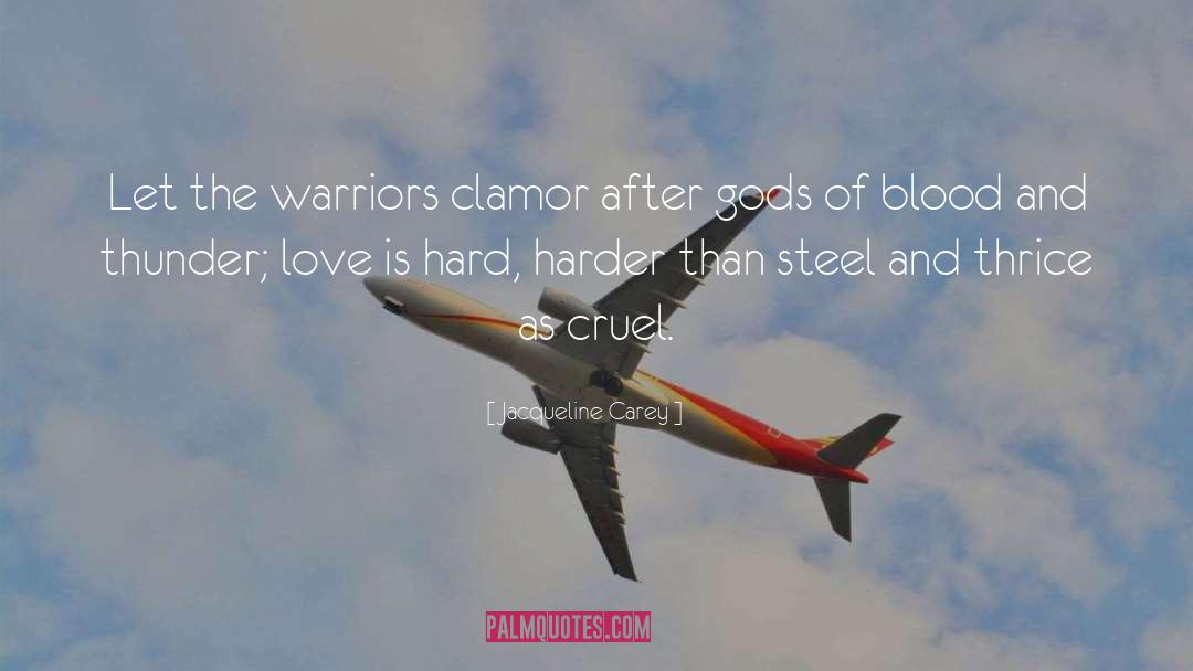 Clamor quotes by Jacqueline Carey