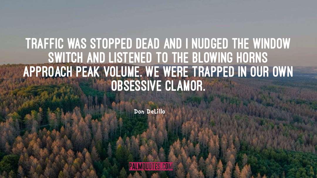 Clamor quotes by Don DeLillo