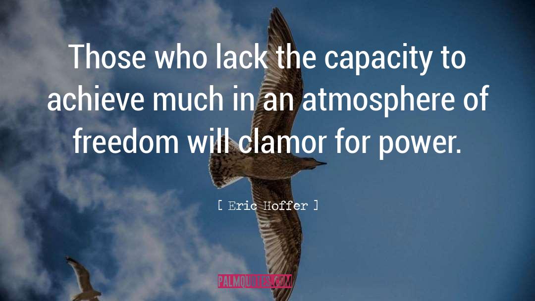 Clamor quotes by Eric Hoffer