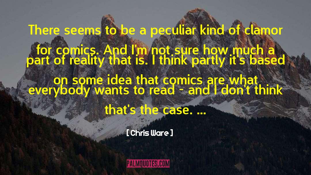 Clamor quotes by Chris Ware