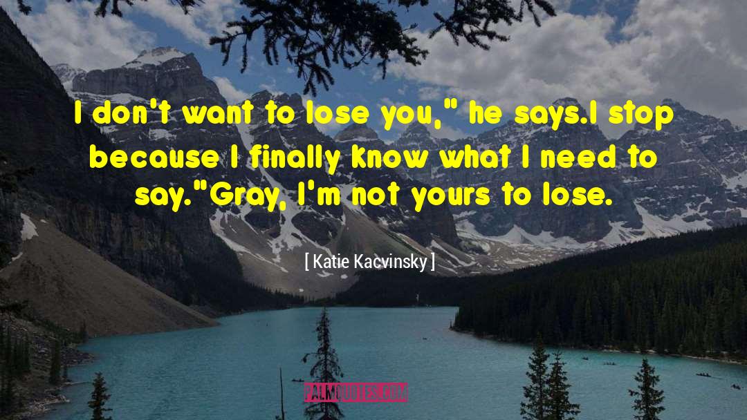 Clancy Gray quotes by Katie Kacvinsky