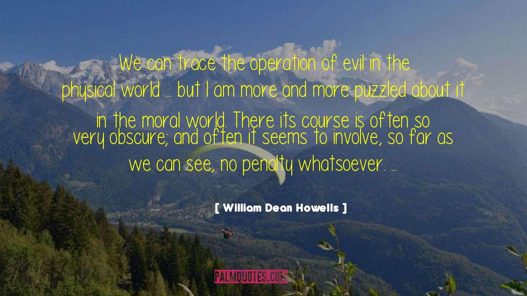 Clandestine Operation quotes by William Dean Howells