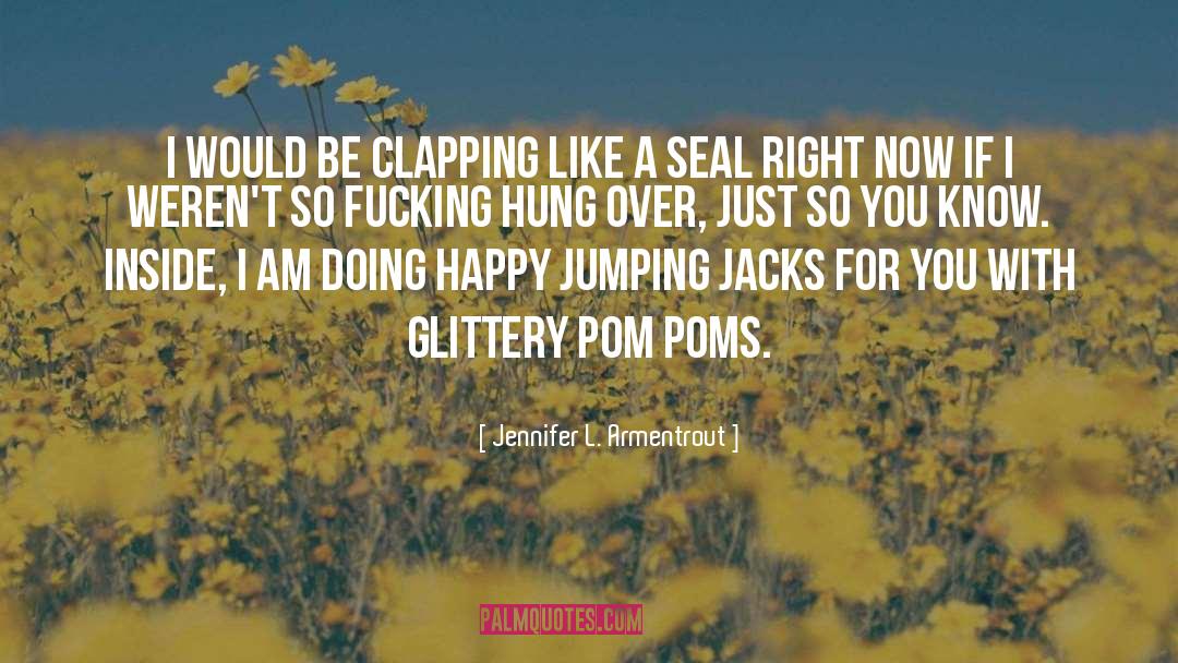 Clapping quotes by Jennifer L. Armentrout
