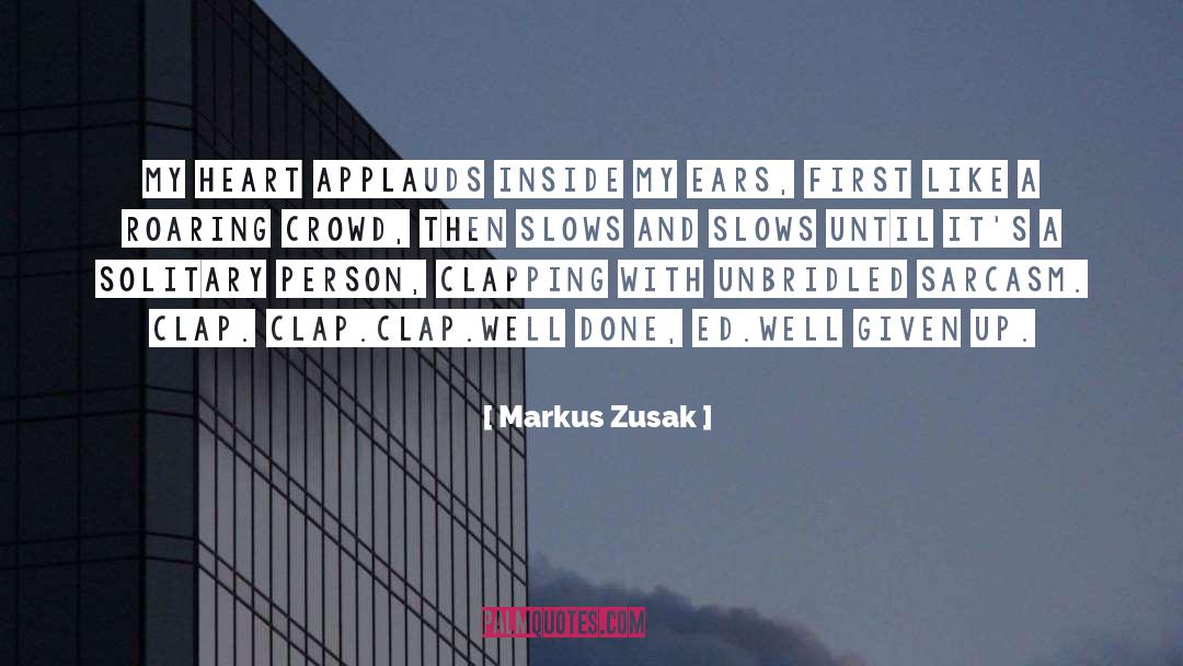 Clapping quotes by Markus Zusak
