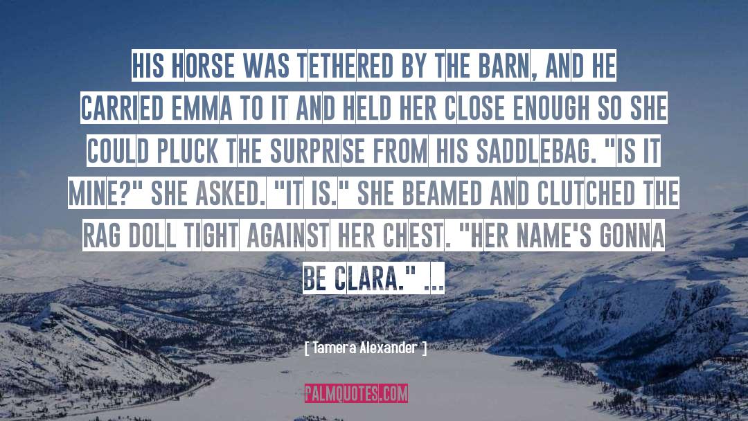 Clara quotes by Tamera Alexander