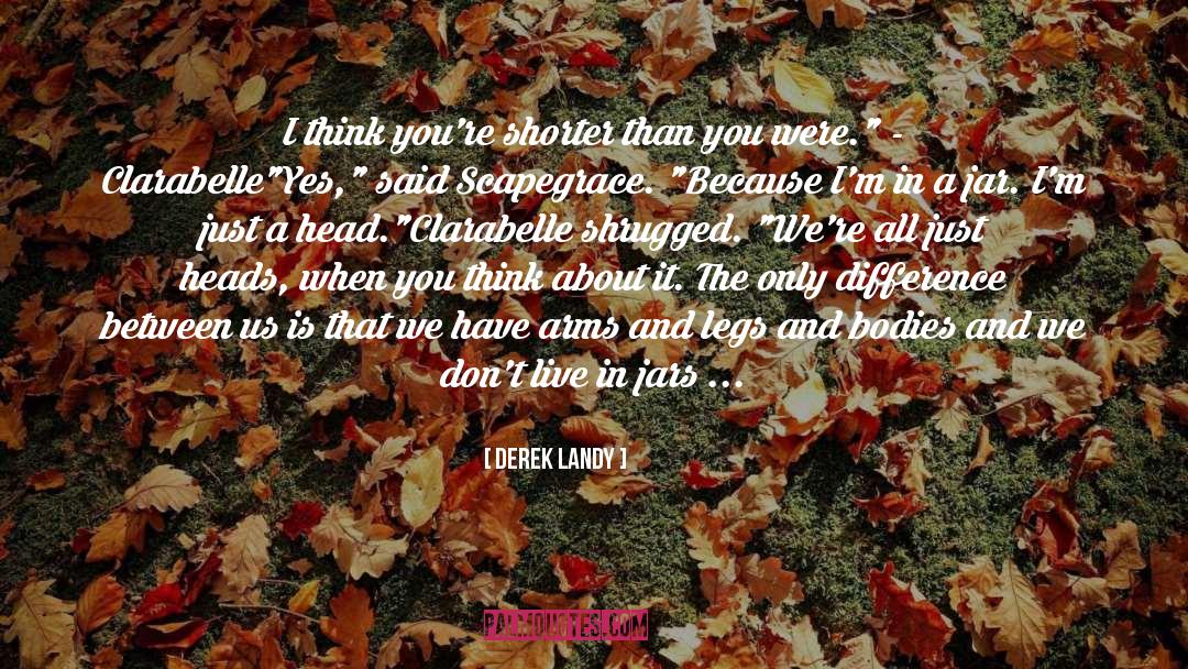 Clarabelle quotes by Derek Landy