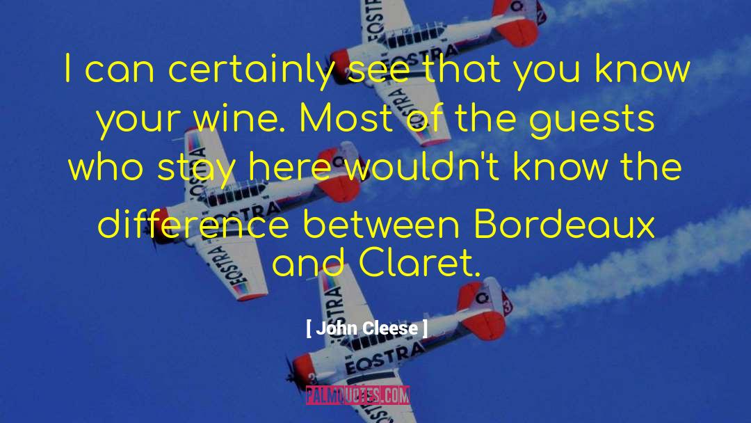 Claret quotes by John Cleese