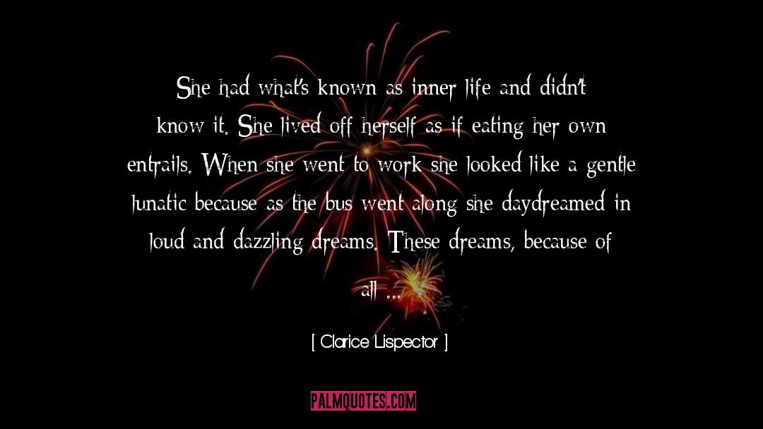 Clarice Lispector quotes by Clarice Lispector