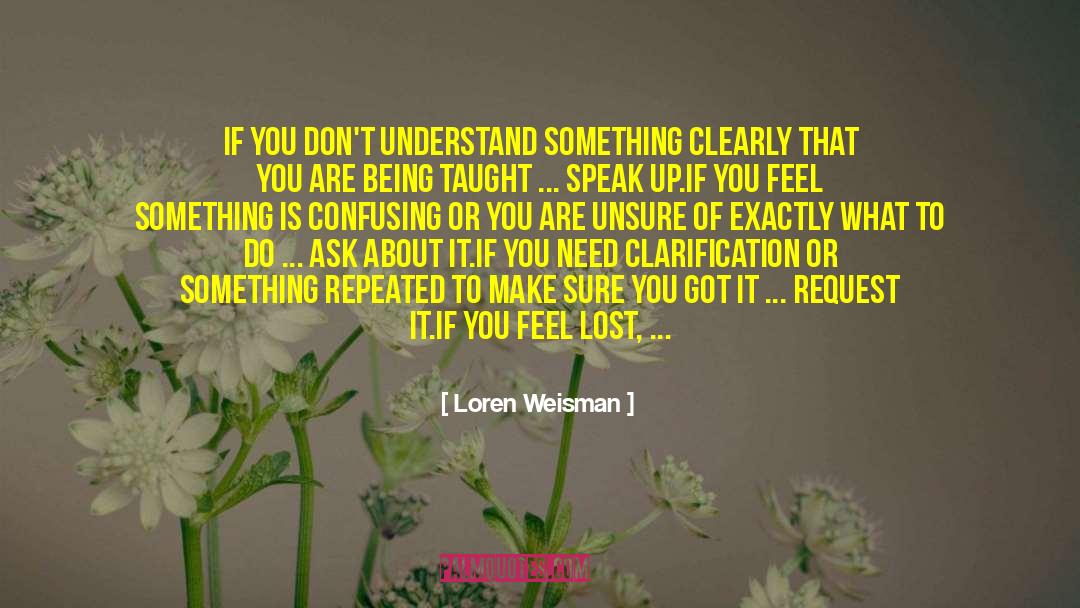 Clarification quotes by Loren Weisman