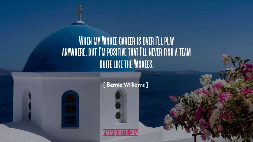Clarine Williams quotes by Bernie Williams