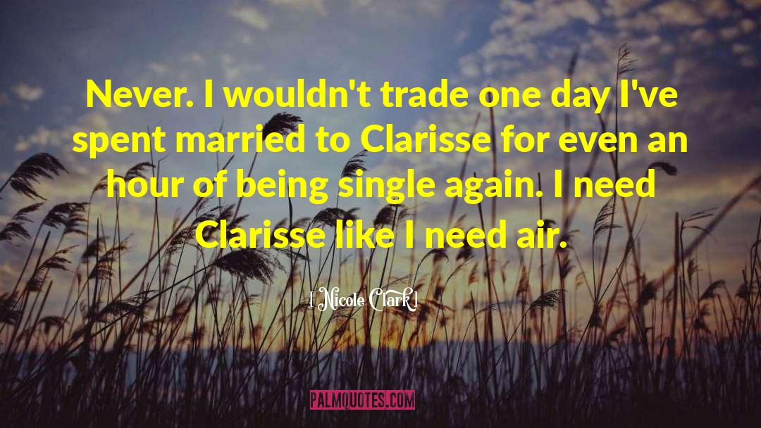 Clarisse quotes by Nicole Clark