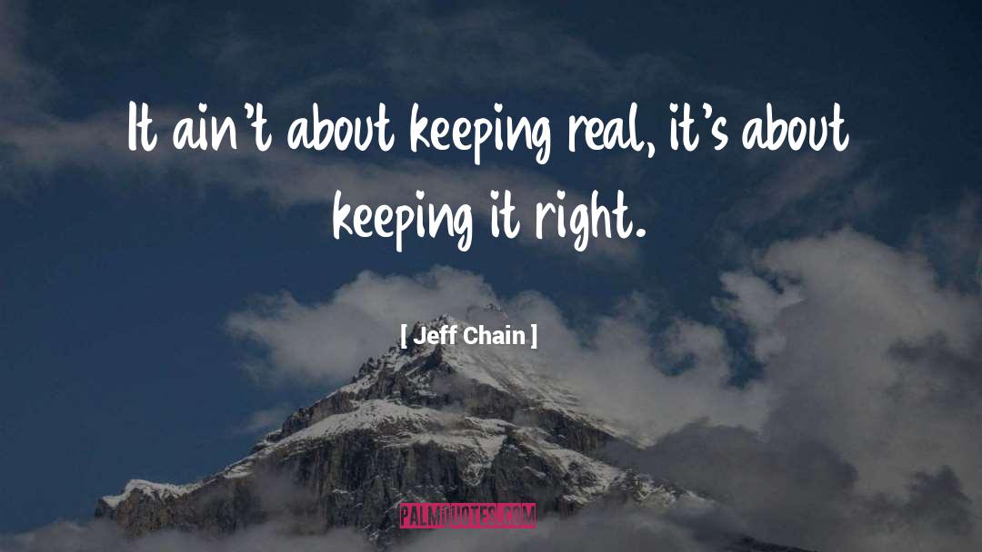 Clarity Keeping It Real quotes by Jeff Chain