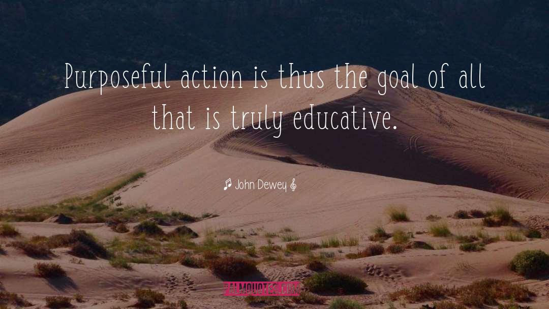 Clarity Of Action quotes by John Dewey