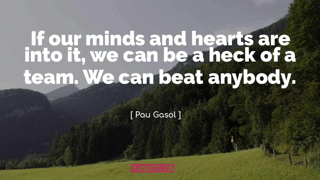 Clarity Of Mind quotes by Pau Gasol