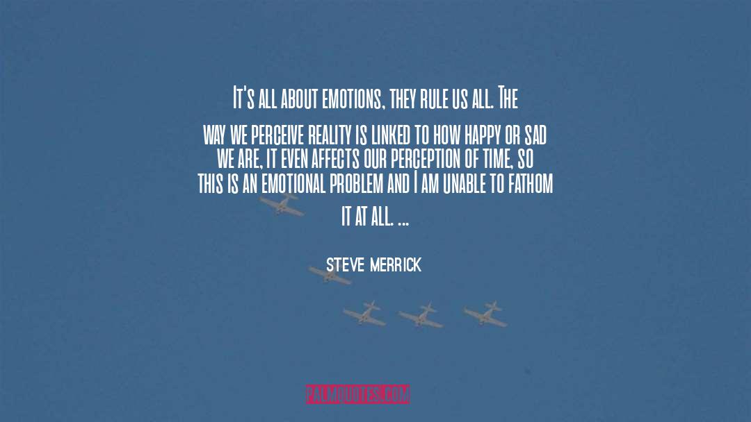 Clarity Of Perception quotes by Steve Merrick