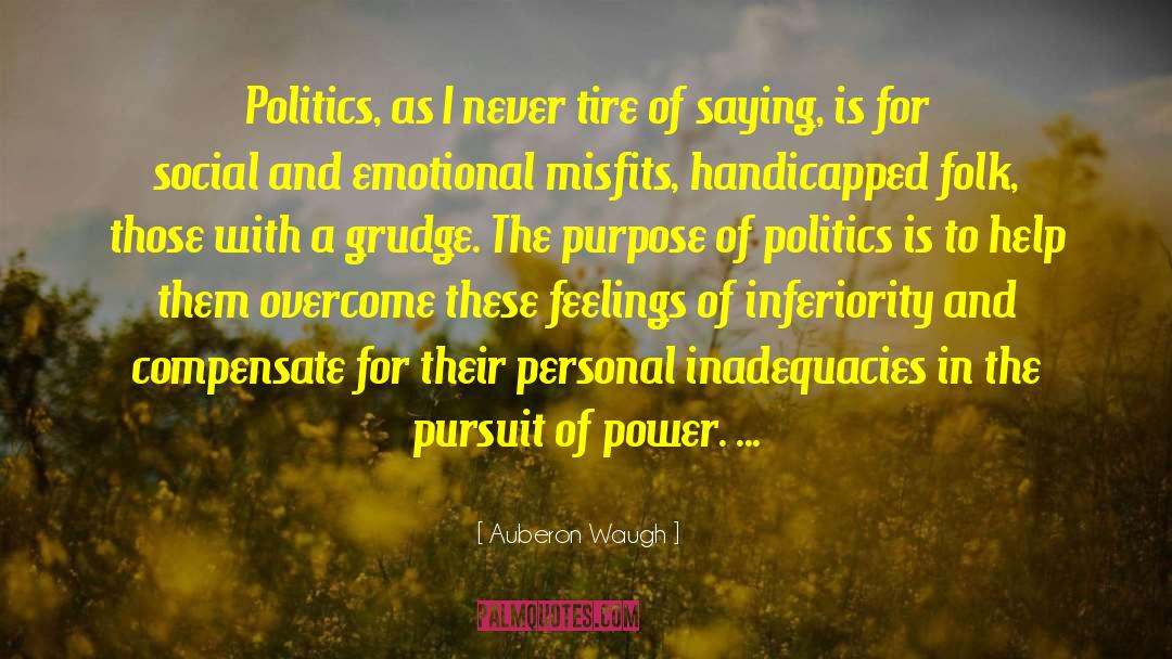 Clarity Of Purpose quotes by Auberon Waugh