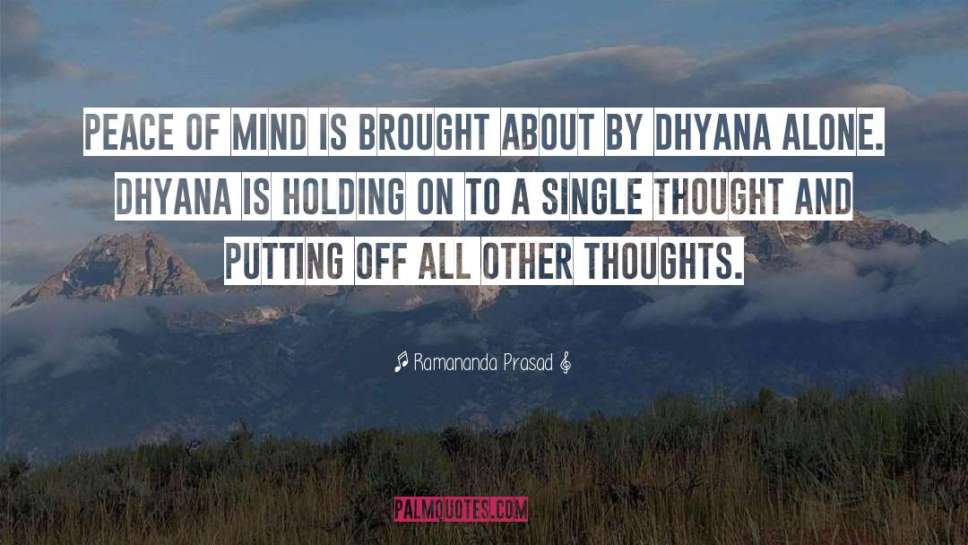 Clarity Of Thought quotes by Ramananda Prasad