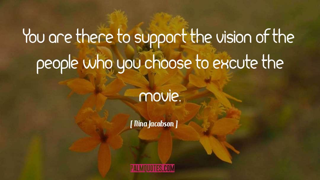 Clarity Of Vision quotes by Nina Jacobson