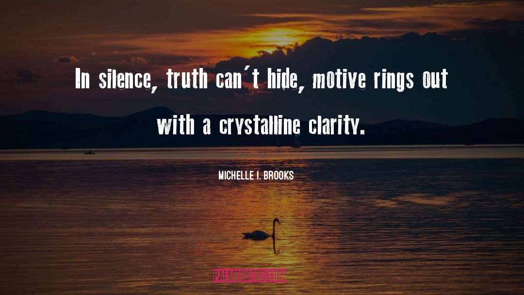 Clarity quotes by Michelle I. Brooks